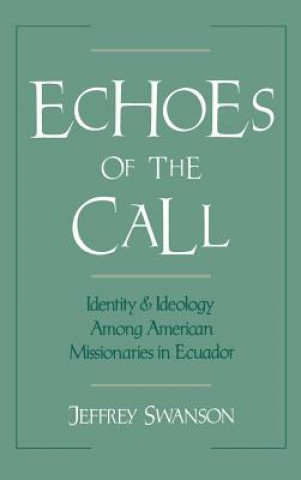 Knjiga Echoes of the Call Jeffrey Swanson