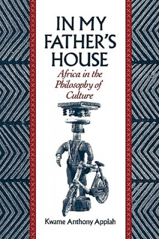 Kniha In My Father's House Kwame Anthony Appiah