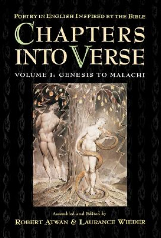 Carte Chapters into Verse: Volume One: Genesis to Malachi Robert Atwan
