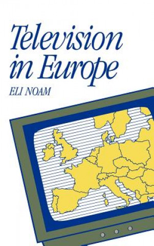 Książka Television in Europe Eli M. Noam