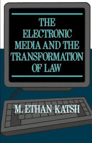 Carte Electronic Media and the Transformation of Law M.Ethan Katsh