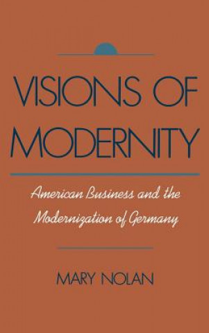 Livre Visions of Modernity Mary Nolan