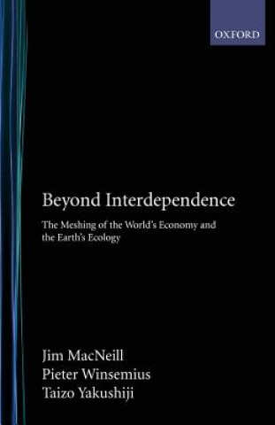 Book Beyond Interdependence Jim MacNeill