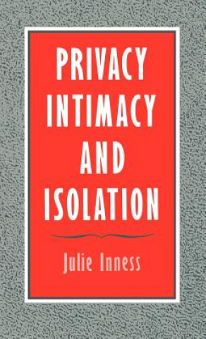 Livre Privacy, Intimacy, and Isolation Julie C. Inness