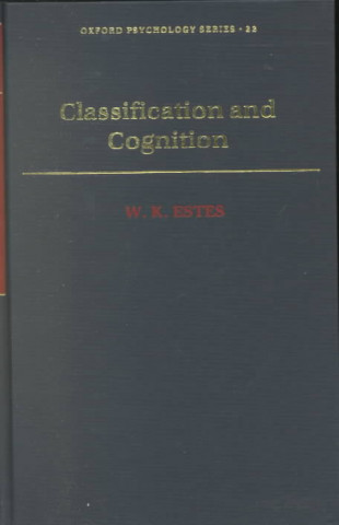 Knjiga Classification and Cognition William K. Estes