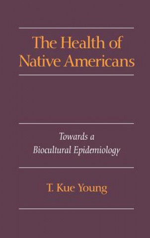 Carte Health of Native Americans T.Kue Young