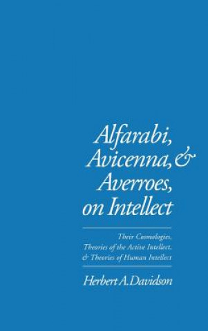 Könyv Alfarabi, Avicenna, and Averroes, on Intellect Herbert A. Davidson