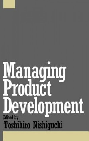Knjiga Managing Product Development Toshihiro Nishiguchi