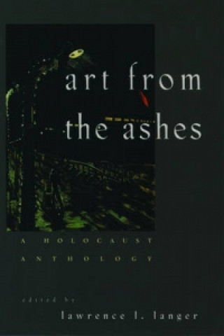 Kniha Art from the Ashes Lawrence L. Langer