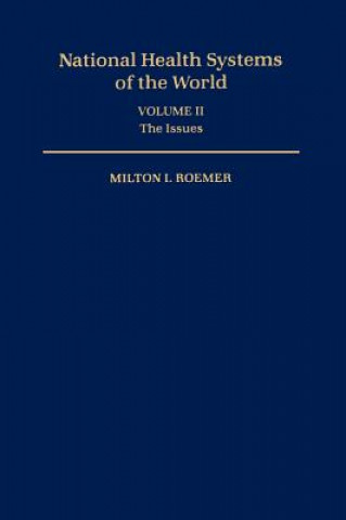 Kniha National Health Systems of the World: Volume 2: The Issues Milton I. Roemer