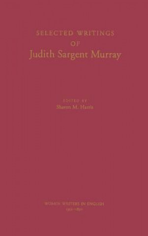 Carte Selected Writings of Judith Sargent Murray Judith Sargent Murray