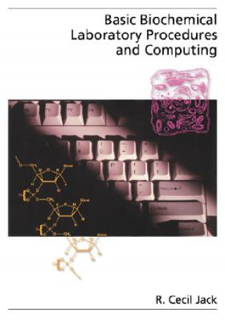 Carte Basic Biochemical Laboratory Procedures and Computing R.Cecil Jack