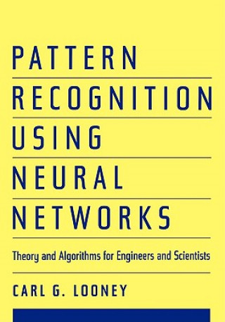 Knjiga Pattern Recognition Using Neural Networks Carl G. Looney