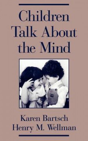 Kniha Children Talk About the Mind Karen Bartsch