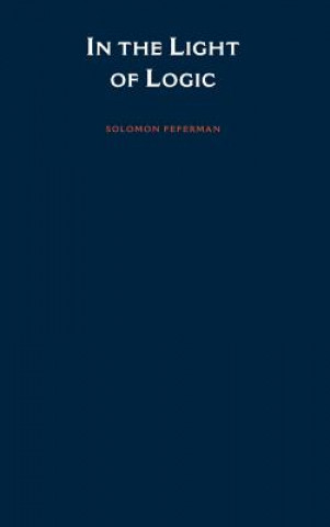 Kniha In the Light of Logic Solomon Feferman