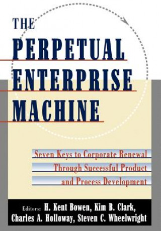Buch Perpetual Enterprise Machine H.Kent Bowen