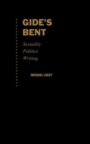 Libro Gide's Bent Michael Lucey