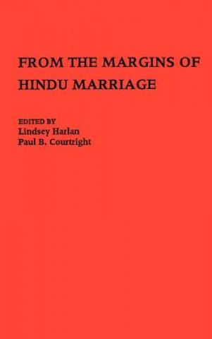 Kniha From the Margins of Hindu Marriage Lindsey Harlan