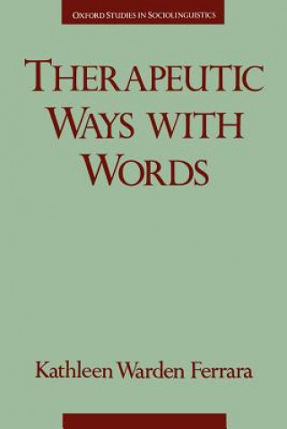 Knjiga Therapeutic Ways with Words Kathleen W. Ferrara