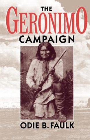 Książka Geronimo Campaign Odie B. Faulk