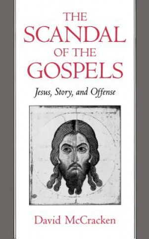 Knjiga Scandal of the Gospels David McCracken