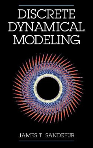 Könyv Discrete Dynamical Modeling James T. Sandefur