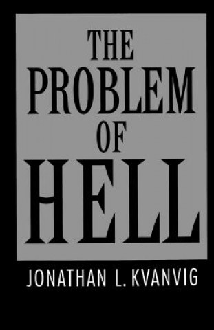 Carte Problem of Hell Jonathan L. Kvanvig