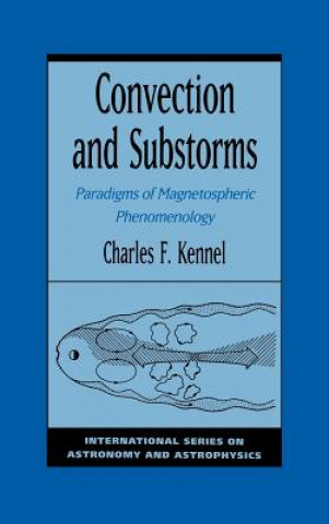Книга Convection and Substorms Charles F. Kennel