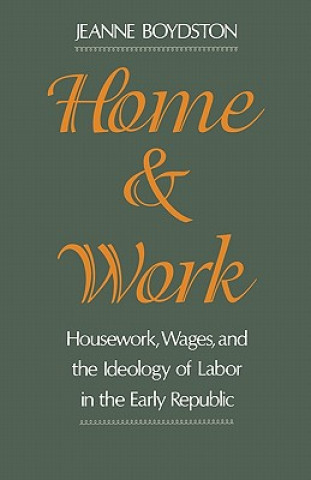 Книга Home and Work Jeanne Boydston