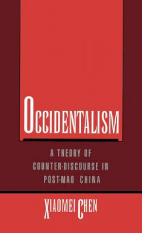 Kniha Occidentalism Xiaomei Chen