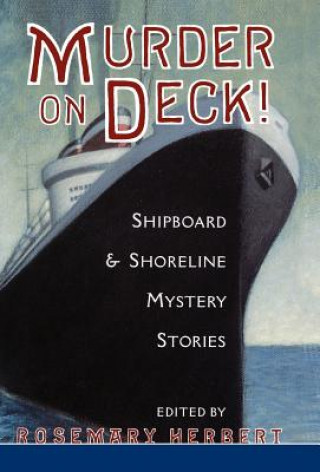 Knjiga Murder on Deck! Rosemary Herbert