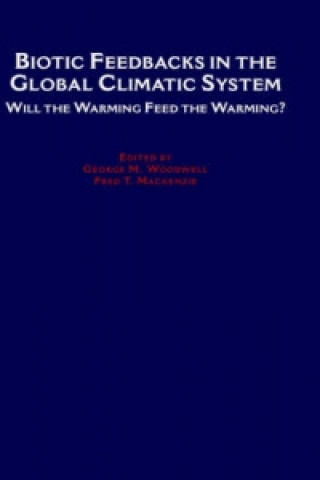 Книга Biotic Feedbacks in the Global Climatic System 