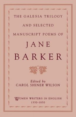 Книга Galesia Trilogy and Selected Manuscript Poems of Jane Barker Jane Barker