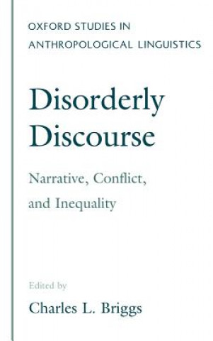 Libro Disorderly Discourse Charles L. Briggs