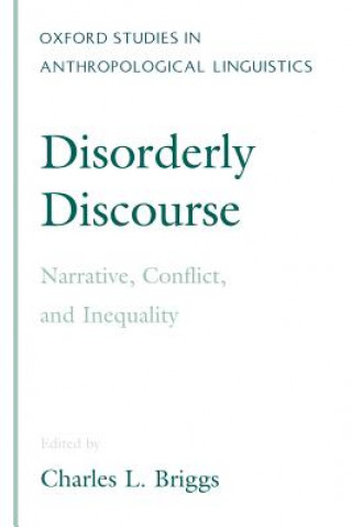 Libro Disorderly Discourse Charles L. Briggs