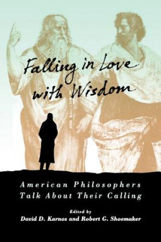 Carte Falling in Love with Wisdom David D. Karnos