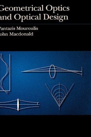 Carte Geometrical Optics and Optical Design Pantazis Mouroulis