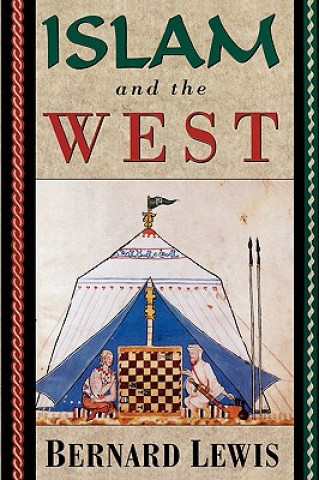 Könyv Islam and the West Bernard Lewis