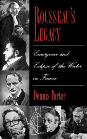 Kniha Rousseau's Legacy Dennis Porter