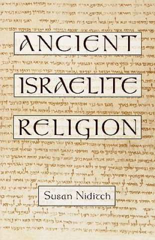 Kniha Ancient Israelite Religion Susan Niditch