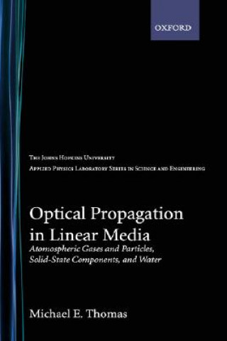 Kniha Optical Propagation in Linear Media Michael E. Thomas