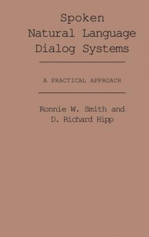Könyv Spoken Natural Language Dialog Systems Ronnie W. Smith