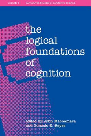 Kniha Logical Foundations of Cognition John Macnamara