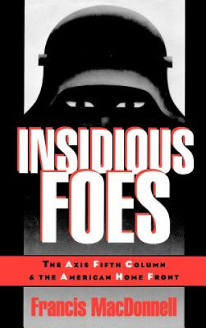 Kniha Insidious Foes Francis MacDonnell