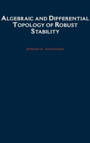 Книга Algebraic and Differential Topology of Robust Stability Edmond A. Jonckheere