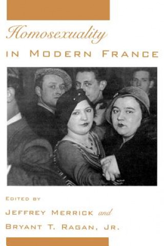 Carte Homosexuality in Modern France Bryant T. Ragan