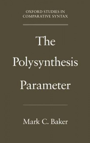 Kniha Polysynthesis Parameter Mark C. Baker
