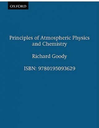 Książka Principles of Atmospheric Physics and Chemistry Richard E. Goody