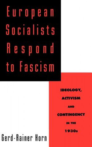 Book European Socialists Respond to Fascism Gerd-Rainer Horn