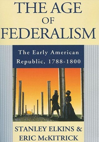 Carte Age of Federalism Stanley Elkins